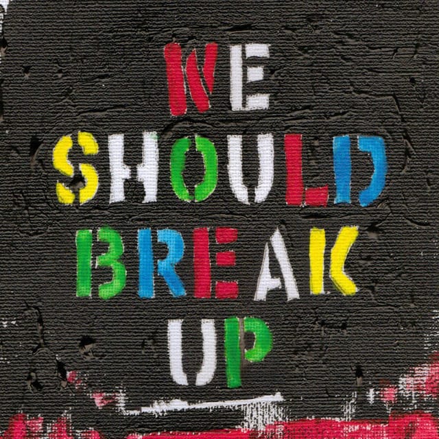 Cover of album that contains We Should Break Up